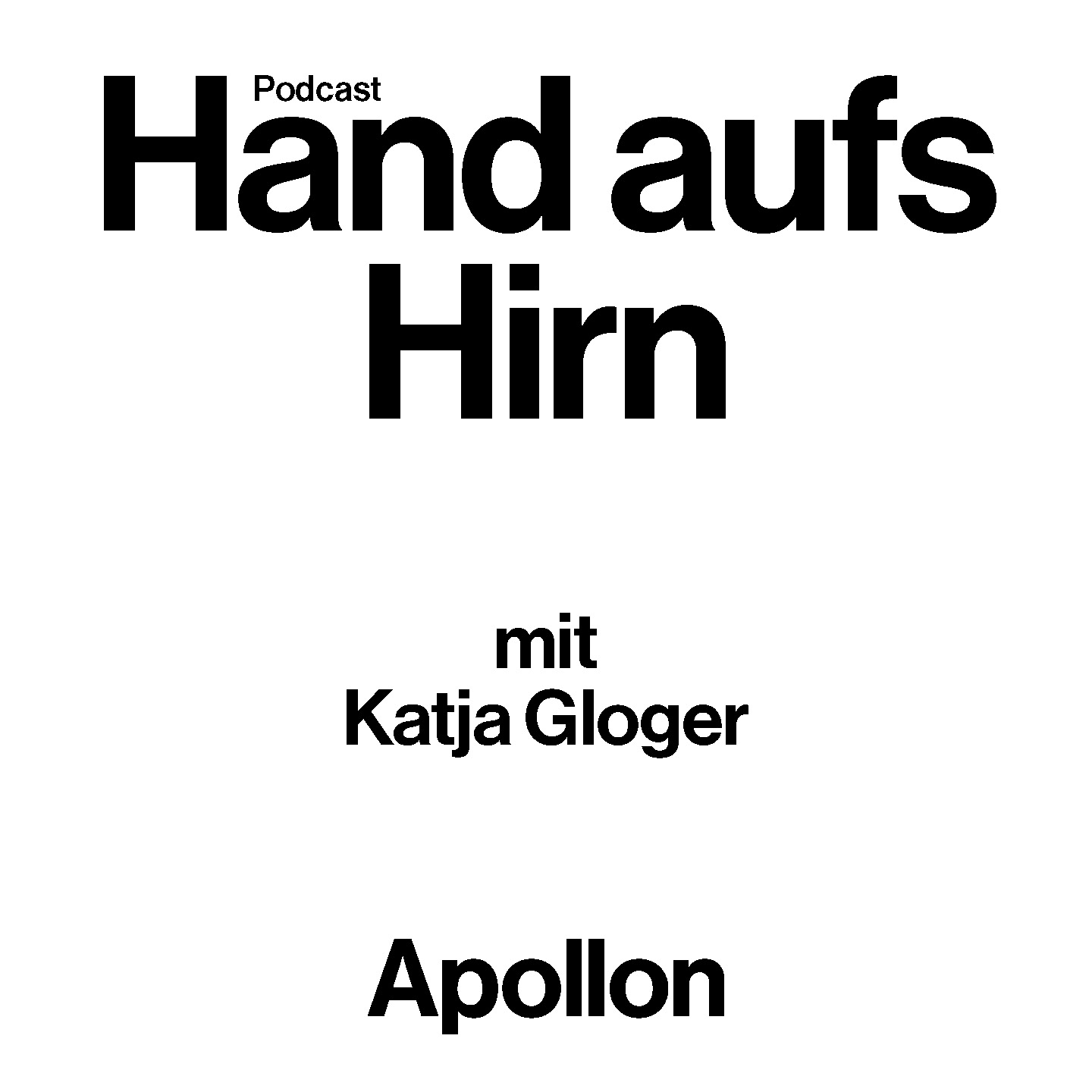 Hand aufs Hirn mit Katja Gloger